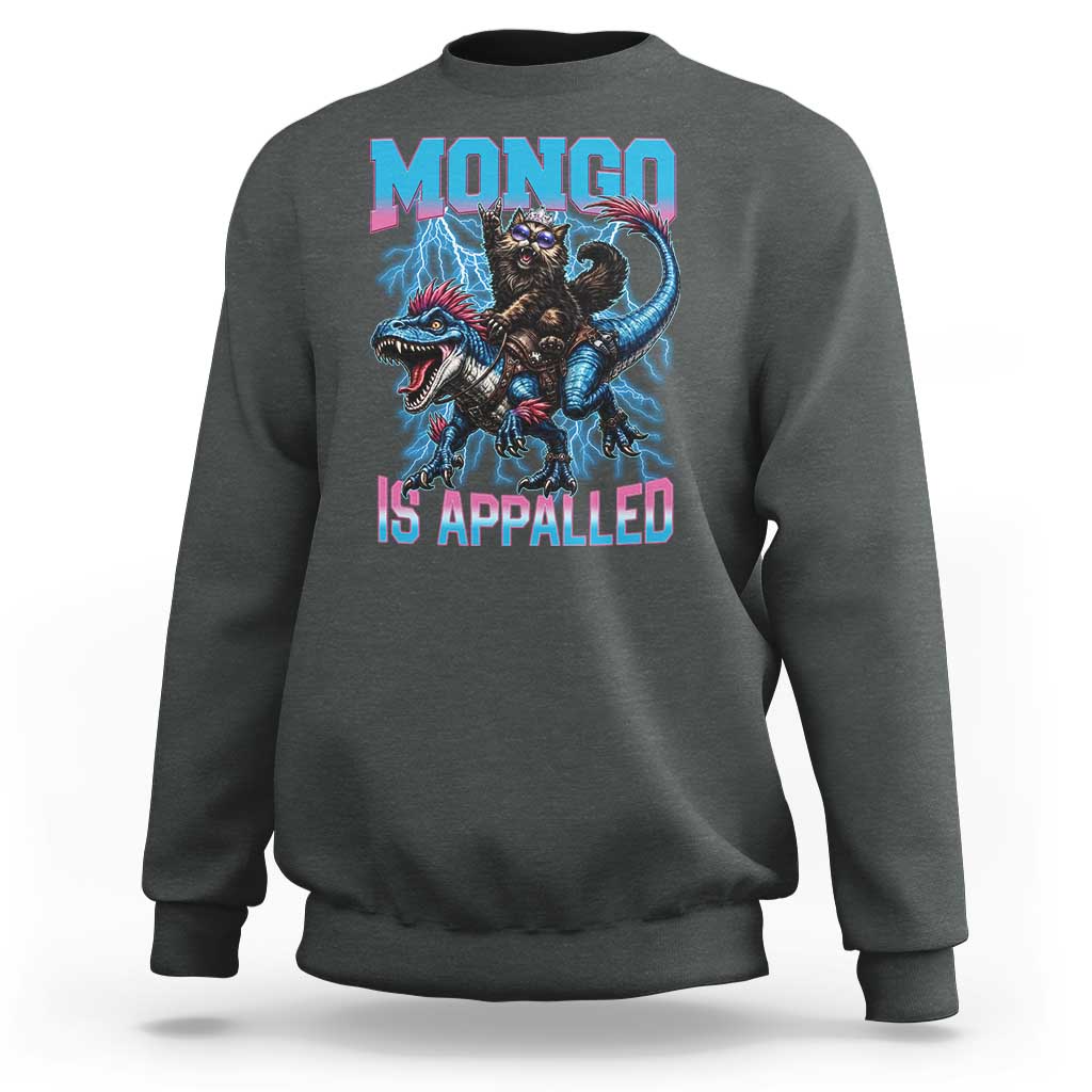Mongo Is Appalled Princess Cat Quote Sweatshirt Geeky Fantasy Book Lover