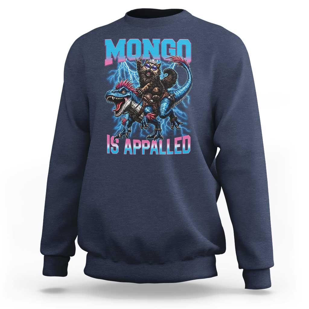 Mongo Is Appalled Princess Cat Quote Sweatshirt Geeky Fantasy Book Lover