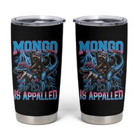Mongo Is Appalled Princess Cat Quote Tumbler Cup Geeky Fantasy Book Lover