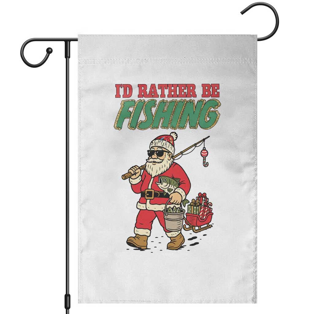 Id Rather Be Fishing Garden Flag Funny Christmas Holiday Gift - Wonder Print Shop