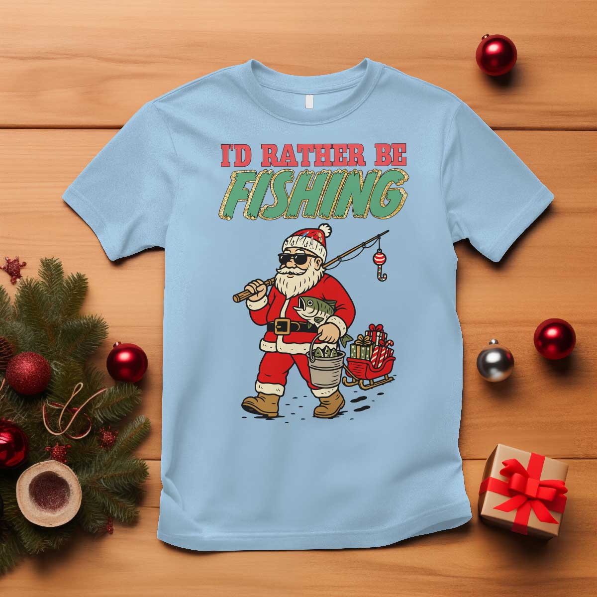 Id Rather Be Fishing T Shirt Funny Christmas Holiday Gift - Wonder Print Shop