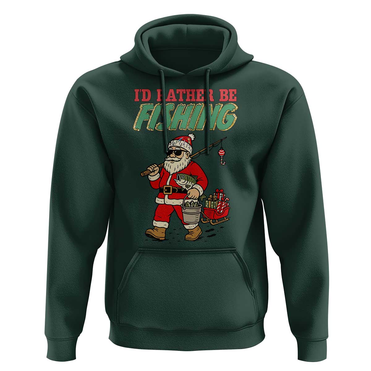 Id Rather Be Fishing Hoodie Funny Christmas Holiday Gift - Wonder Print Shop