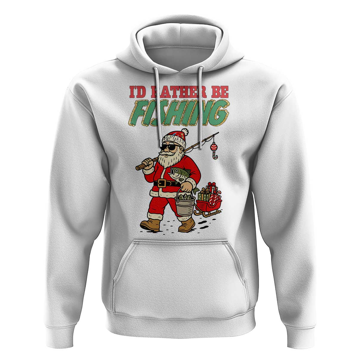 Id Rather Be Fishing Hoodie Funny Christmas Holiday Gift - Wonder Print Shop