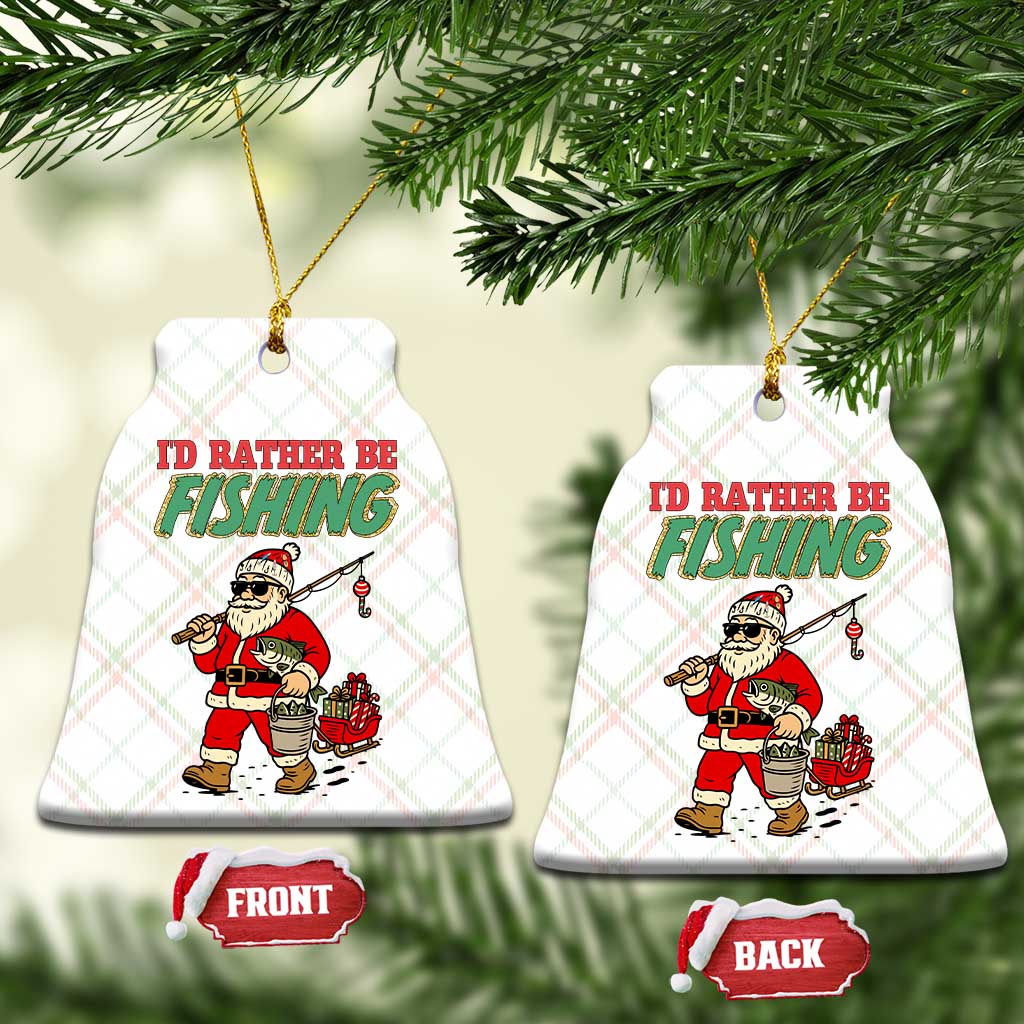 Id Rather Be Fishing Ceramic Ornament Funny Xmas Holiday Gift - Wonder Print Shop