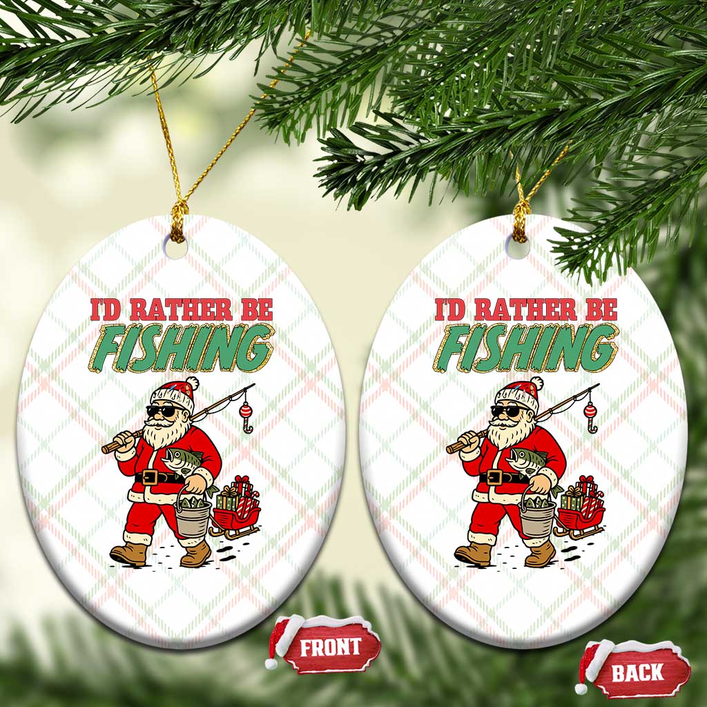 Id Rather Be Fishing Ceramic Ornament Funny Xmas Holiday Gift - Wonder Print Shop