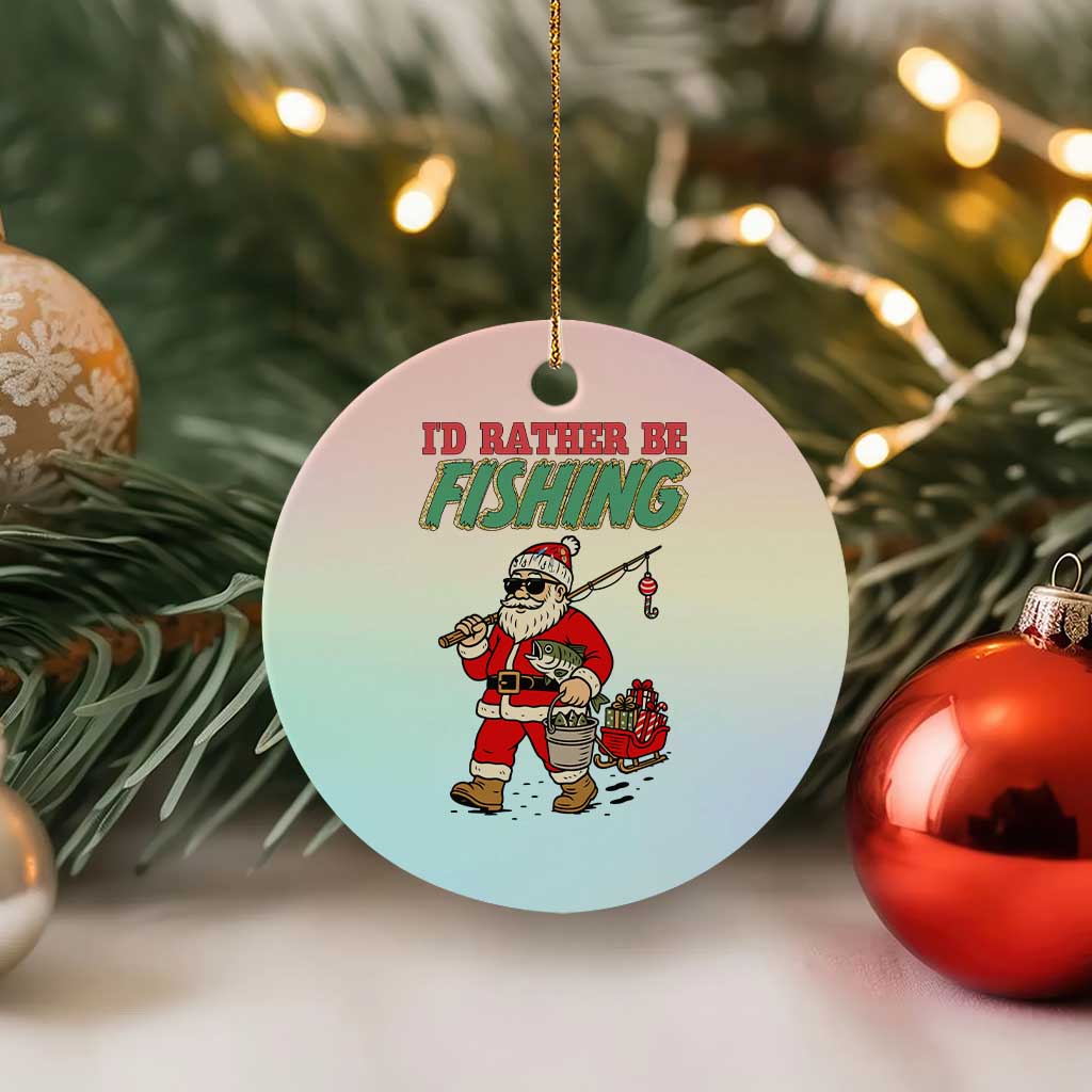 Id Rather Be Fishing Ceramic Ornament Funny Xmas Holiday Gift - Wonder Print Shop