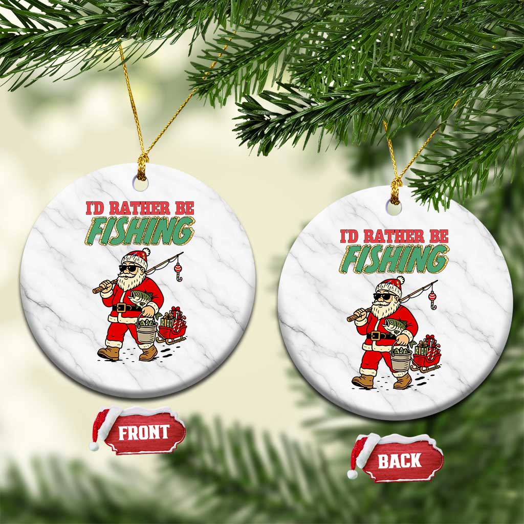 Id Rather Be Fishing Ceramic Ornament Funny Xmas Holiday Gift - Wonder Print Shop