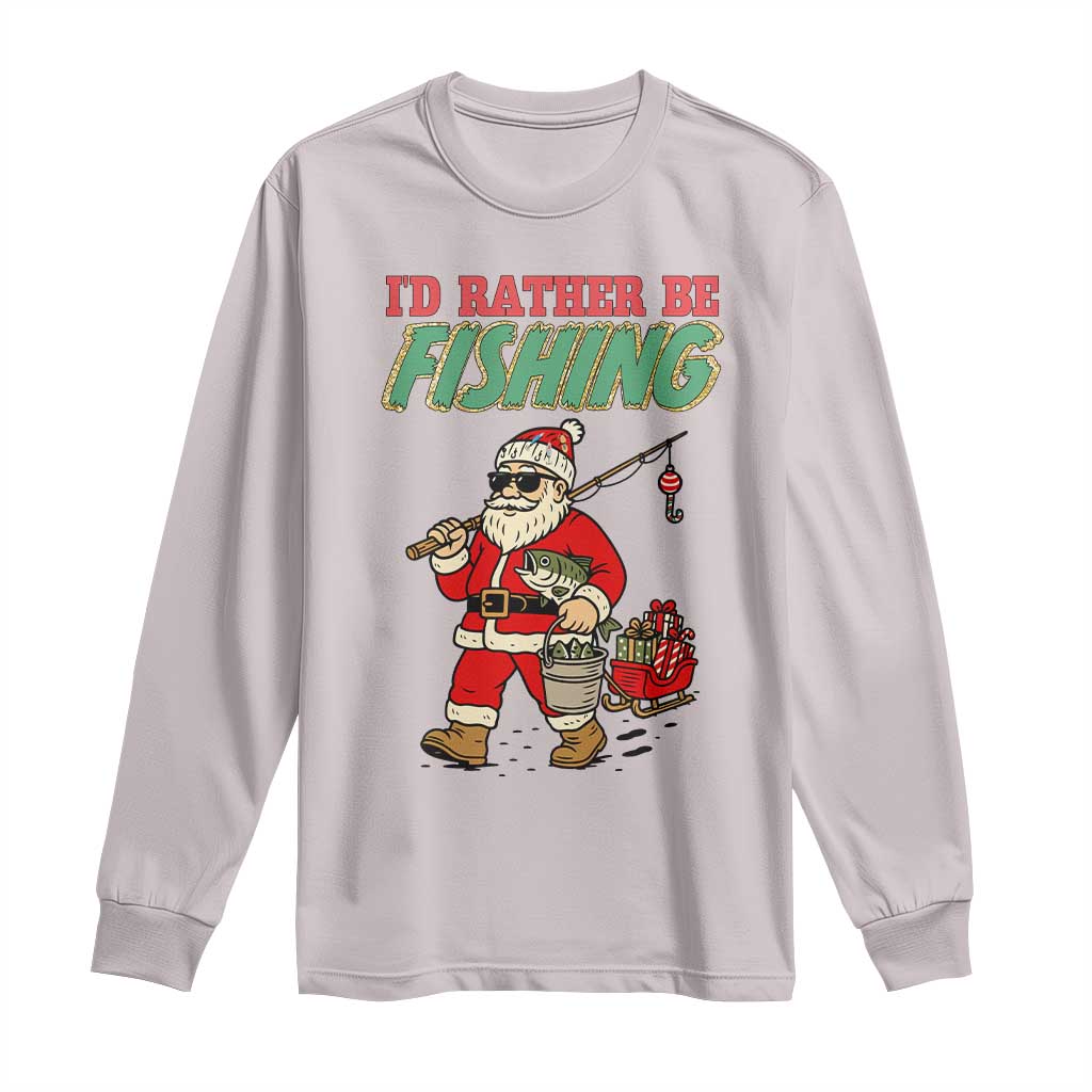 Id Rather Be Fishing Long Sleeve Shirt Funny Christmas Holiday Gift - Wonder Print Shop