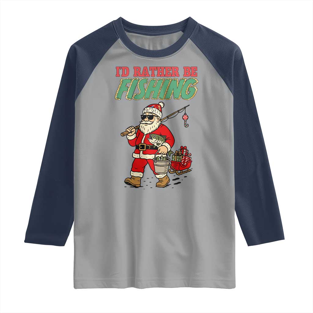 Id Rather Be Fishing Raglan Shirt Funny Christmas Holiday Gift - Wonder Print Shop