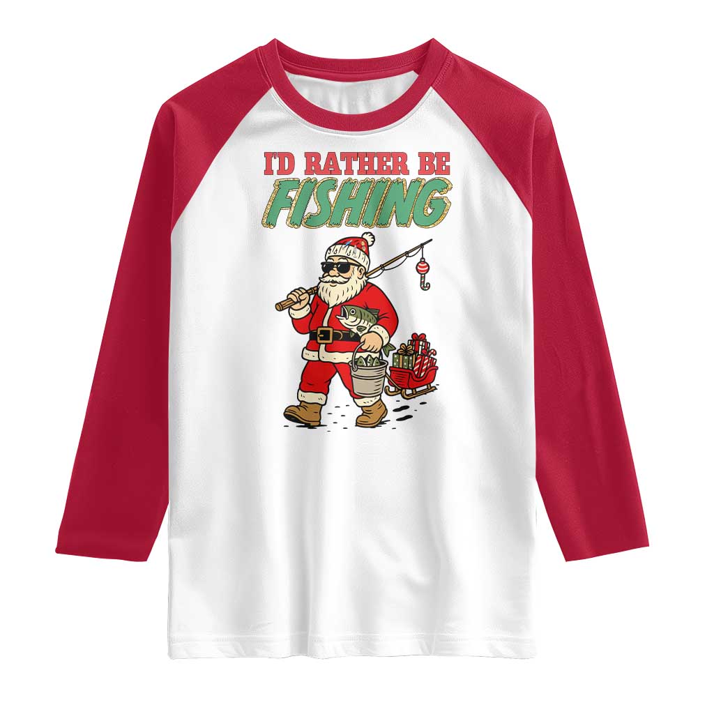 Id Rather Be Fishing Raglan Shirt Funny Christmas Holiday Gift - Wonder Print Shop