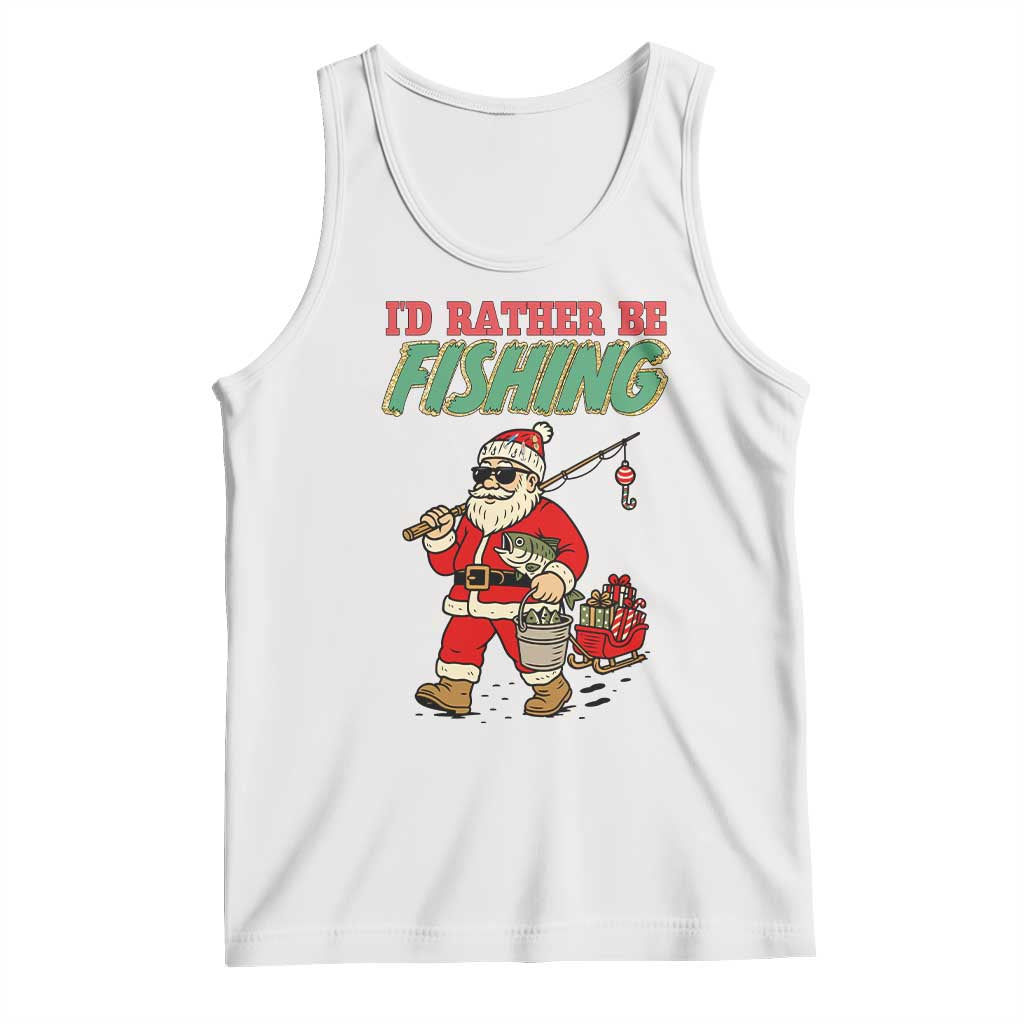 Id Rather Be Fishing Tank Top Funny Christmas Holiday Gift - Wonder Print Shop