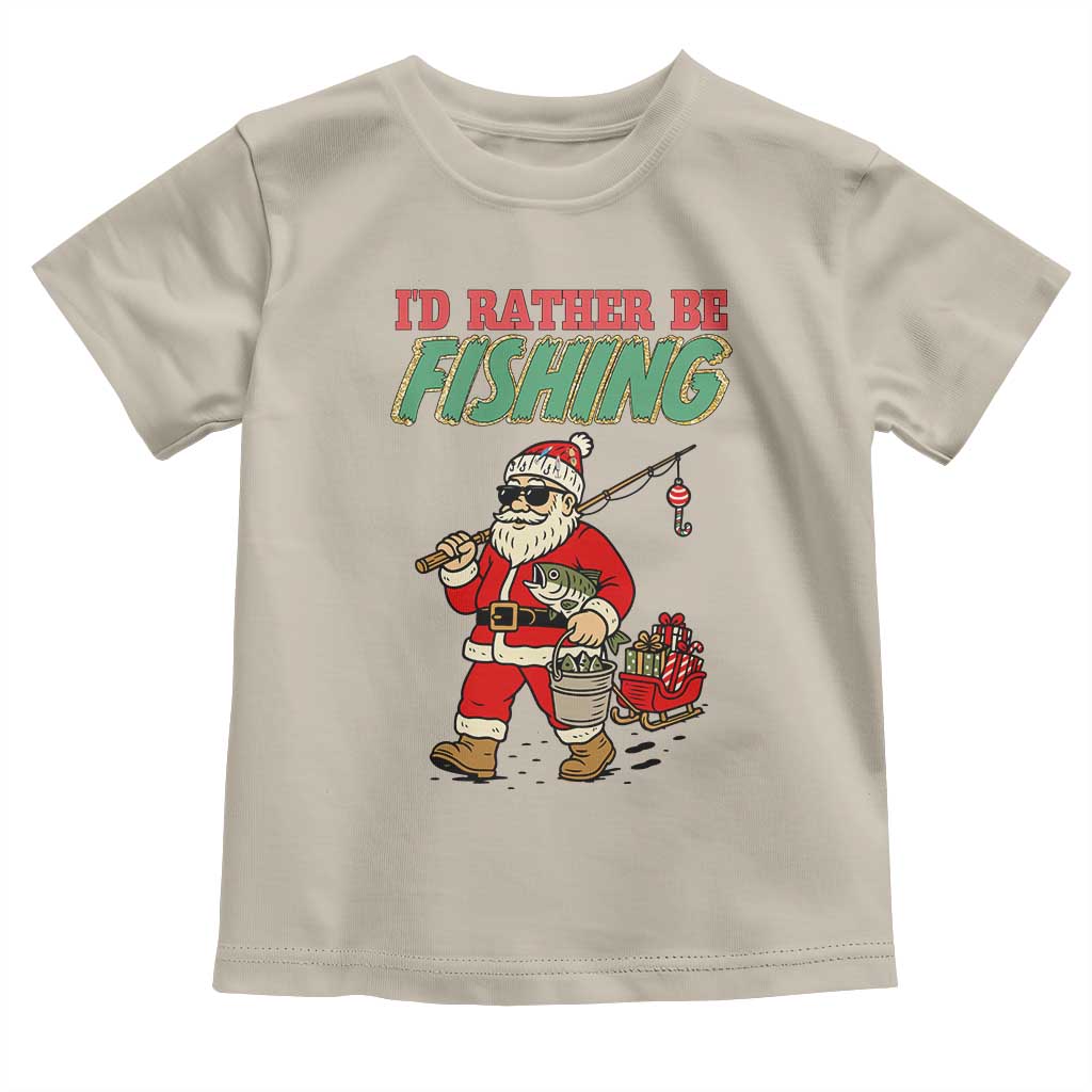Id Rather Be Fishing Toddler T Shirt Funny Christmas Holiday Gift - Wonder Print Shop