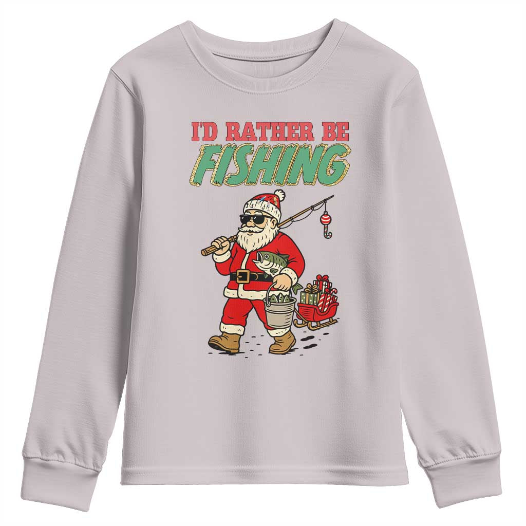Id Rather Be Fishing Youth Sweatshirt Funny Christmas Holiday Gift - Wonder Print Shop