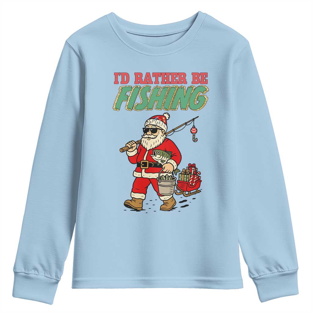 Id Rather Be Fishing Youth Sweatshirt Funny Christmas Holiday Gift - Wonder Print Shop