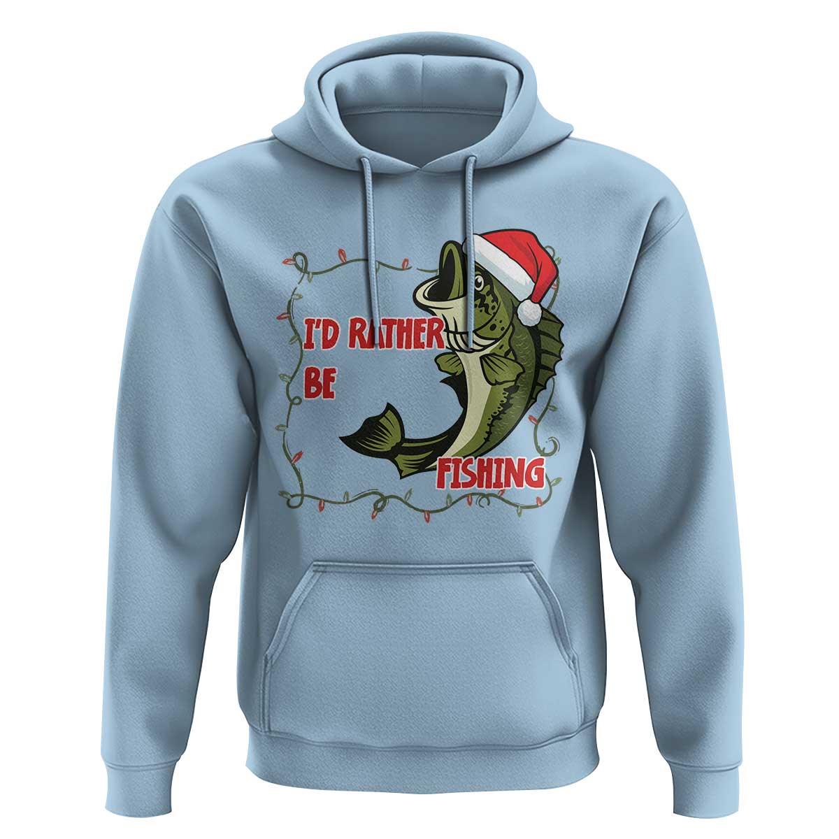 Christmas Fisherman Holiday Gift Hoodie Id Rather Be Fishing - Wonder Print Shop