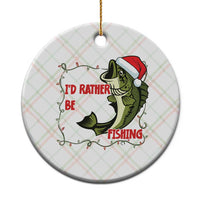 Xmas Fisherman Holiday Gift Ceramic Ornament Id Rather Be Fishing - Wonder Print Shop