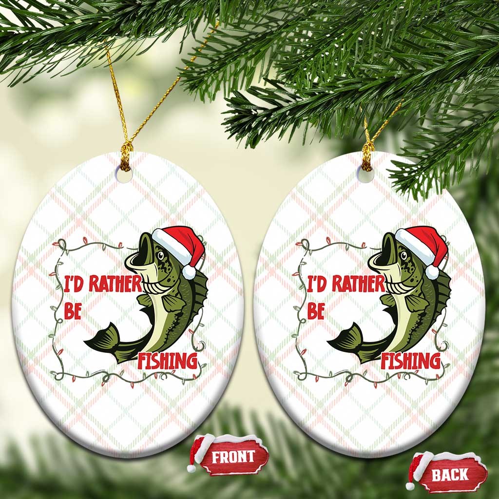 Xmas Fisherman Holiday Gift Ceramic Ornament Id Rather Be Fishing - Wonder Print Shop