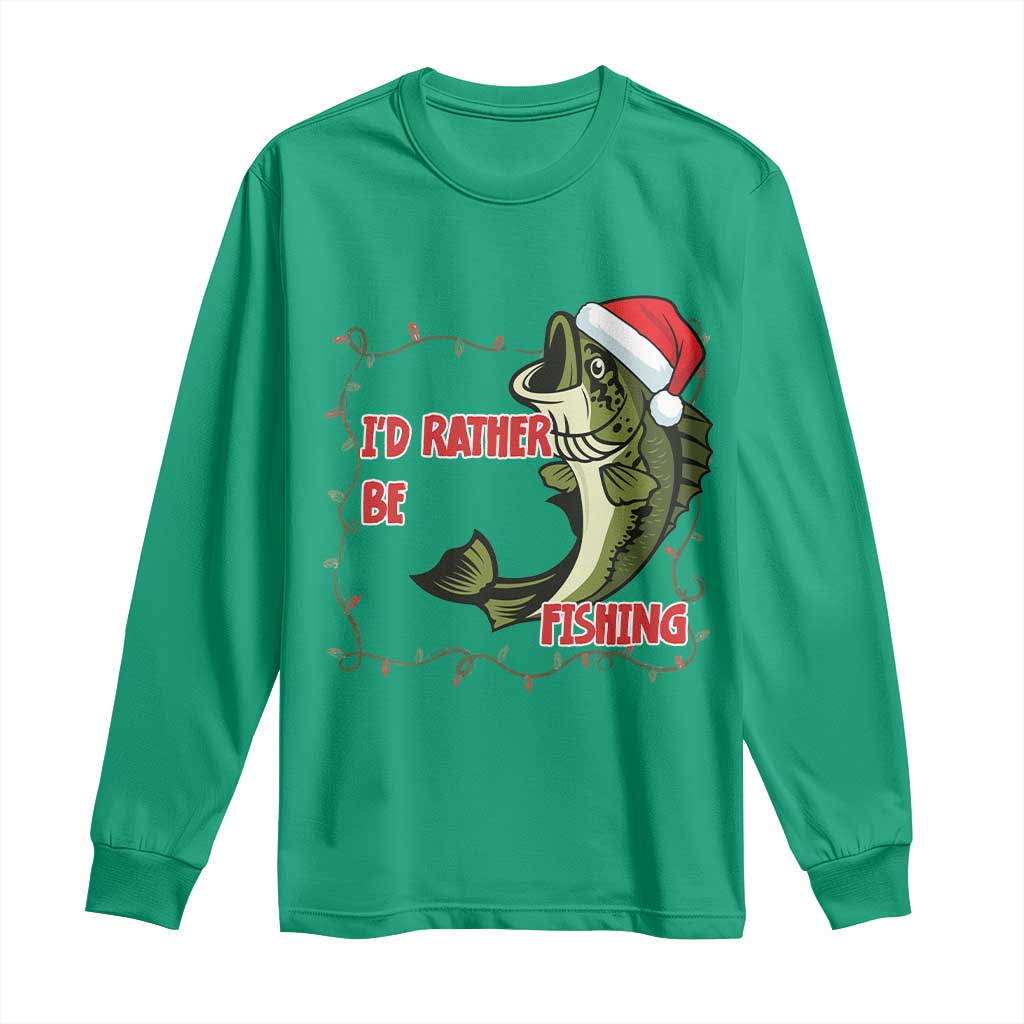 Christmas Fisherman Holiday Gift Long Sleeve Shirt Id Rather Be Fishing - Wonder Print Shop