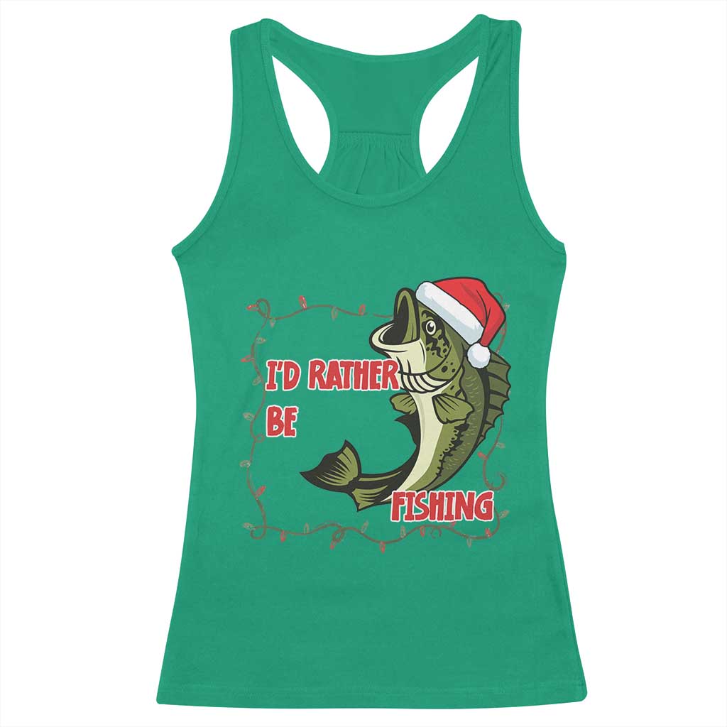 Christmas Fisherman Holiday Gift Racerback Tank Top Id Rather Be Fishing - Wonder Print Shop