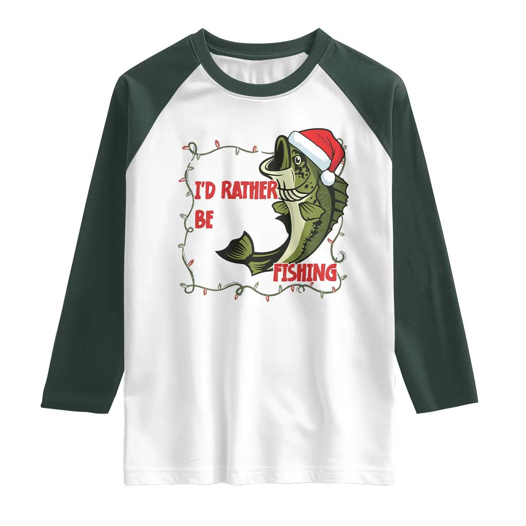 Christmas Fisherman Holiday Gift Raglan Shirt Id Rather Be Fishing - Wonder Print Shop