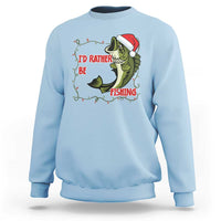 Christmas Fisherman Holiday Gift Sweatshirt Id Rather Be Fishing - Wonder Print Shop