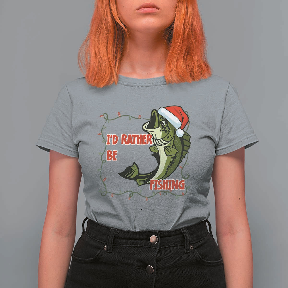 Christmas Fisherman Holiday Gift T Shirt For Women Id Rather Be Fishing - Wonder Print Shop