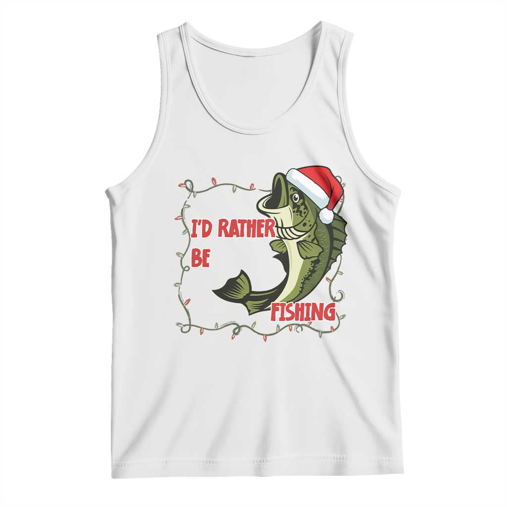 Christmas Fisherman Holiday Gift Tank Top Id Rather Be Fishing - Wonder Print Shop