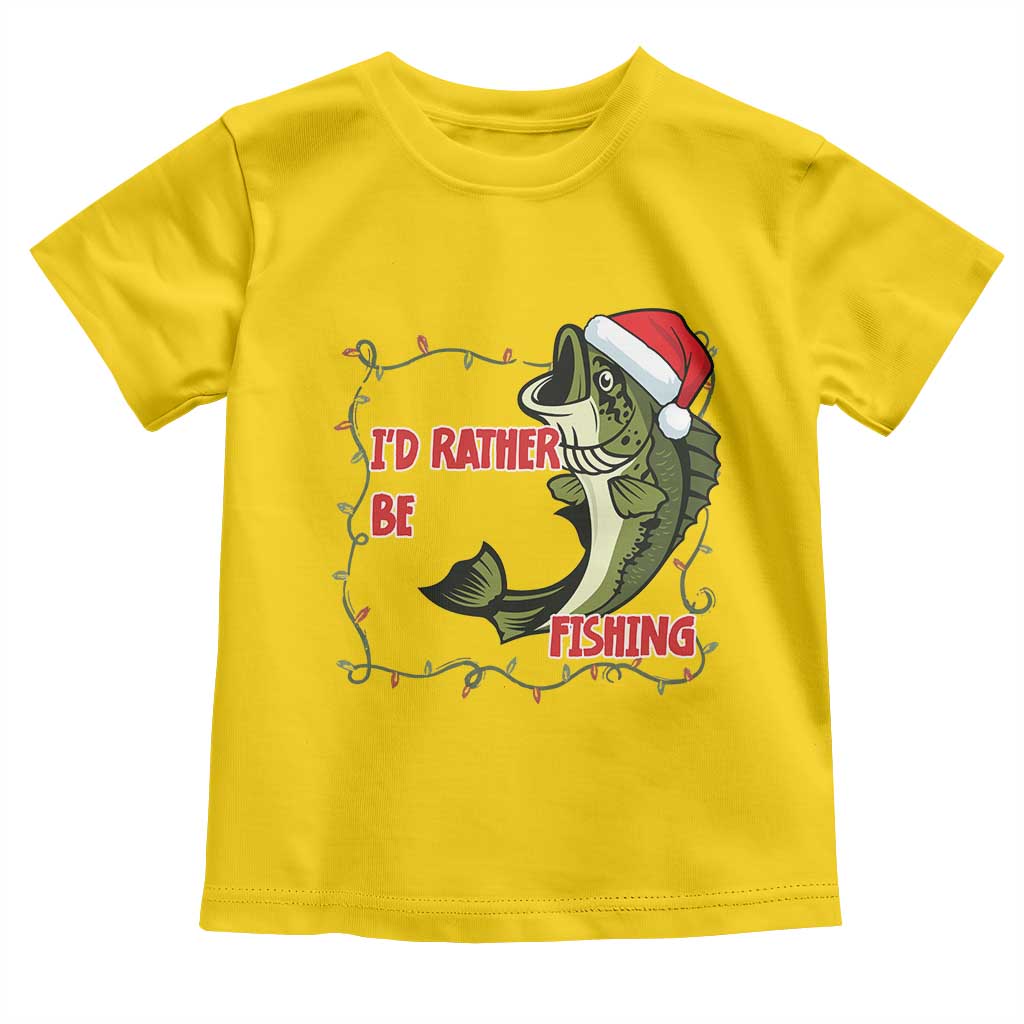 Christmas Fisherman Holiday Gift Toddler T Shirt Id Rather Be Fishing - Wonder Print Shop