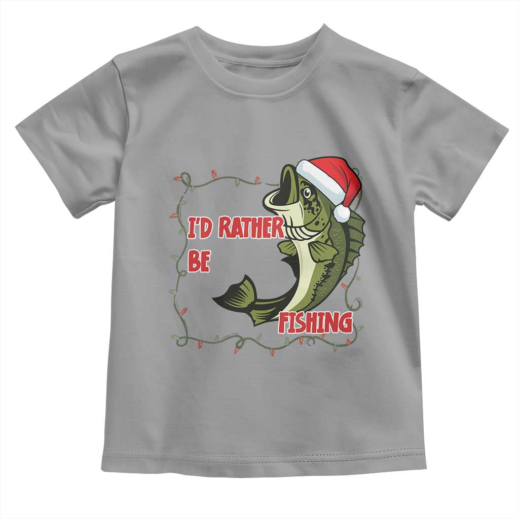 Christmas Fisherman Holiday Gift Toddler T Shirt Id Rather Be Fishing - Wonder Print Shop