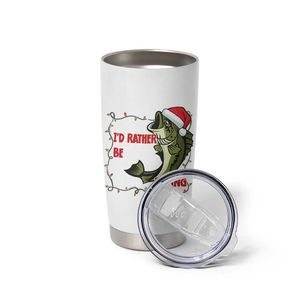 Christmas Fisherman Holiday Gift Tumbler Cup Id Rather Be Fishing