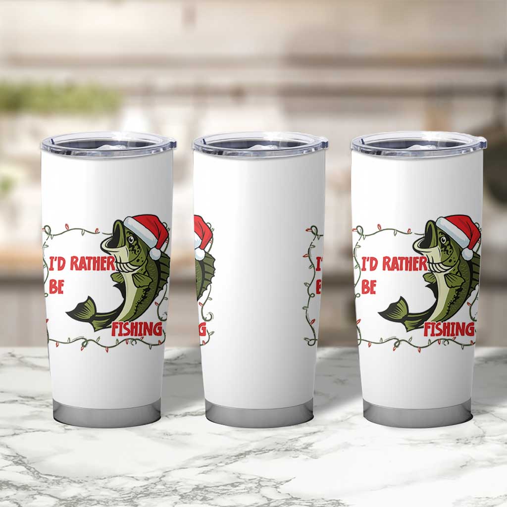Christmas Fisherman Holiday Gift Tumbler Cup Id Rather Be Fishing