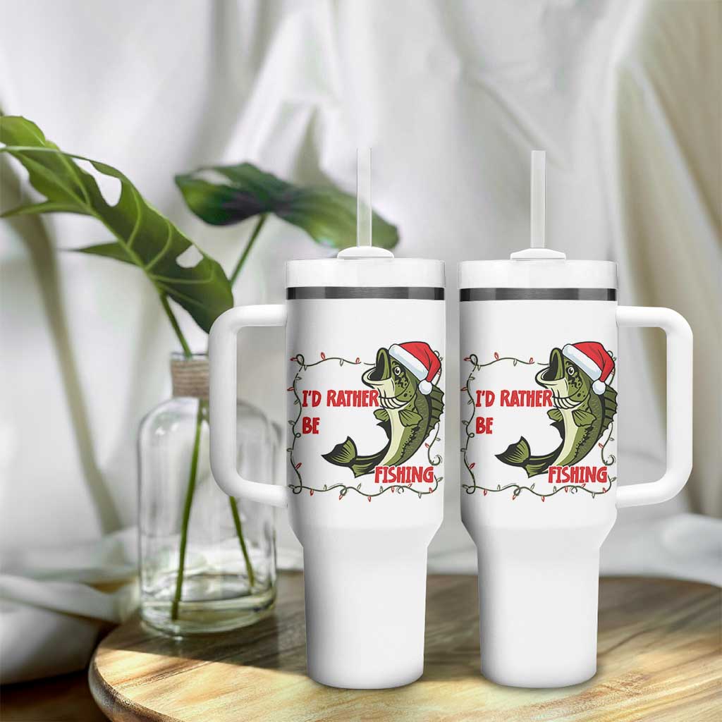 Christmas Fisherman Holiday Gift Tumbler With Handle Id Rather Be Fishing