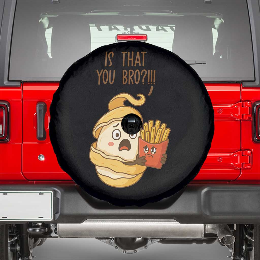 Funny French Fries Lover Spare Tire Cover Is That You Bro - Wonder Print Shop