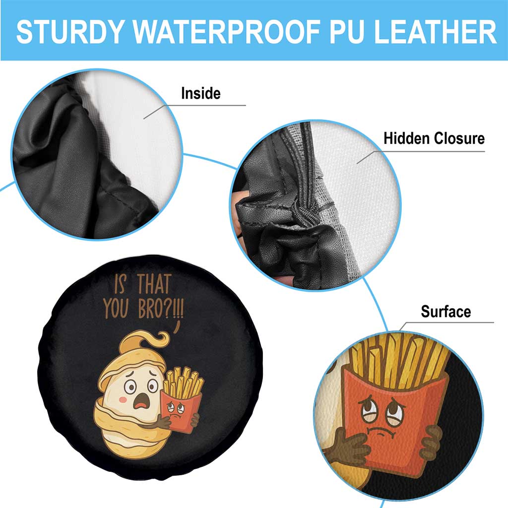 Funny French Fries Lover Spare Tire Cover Is That You Bro - Wonder Print Shop