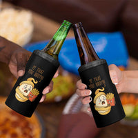Funny French Fries Lover 4 in 1 Can Cooler Tumbler Is That You Bro