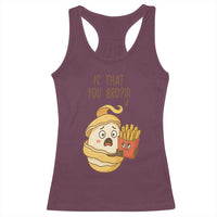 Funny French Fries Lover Racerback Tank Top Is That You Bro - Wonder Print Shop