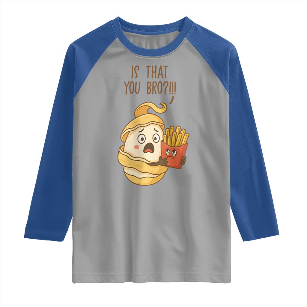 Funny French Fries Lover Raglan Shirt Is That You Bro - Wonder Print Shop