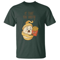 Funny French Fries Lover T Shirt Is That You Bro - Wonder Print Shop