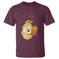 Funny French Fries Lover T Shirt Is That You Bro - Wonder Print Shop