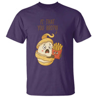 Funny French Fries Lover T Shirt Is That You Bro - Wonder Print Shop