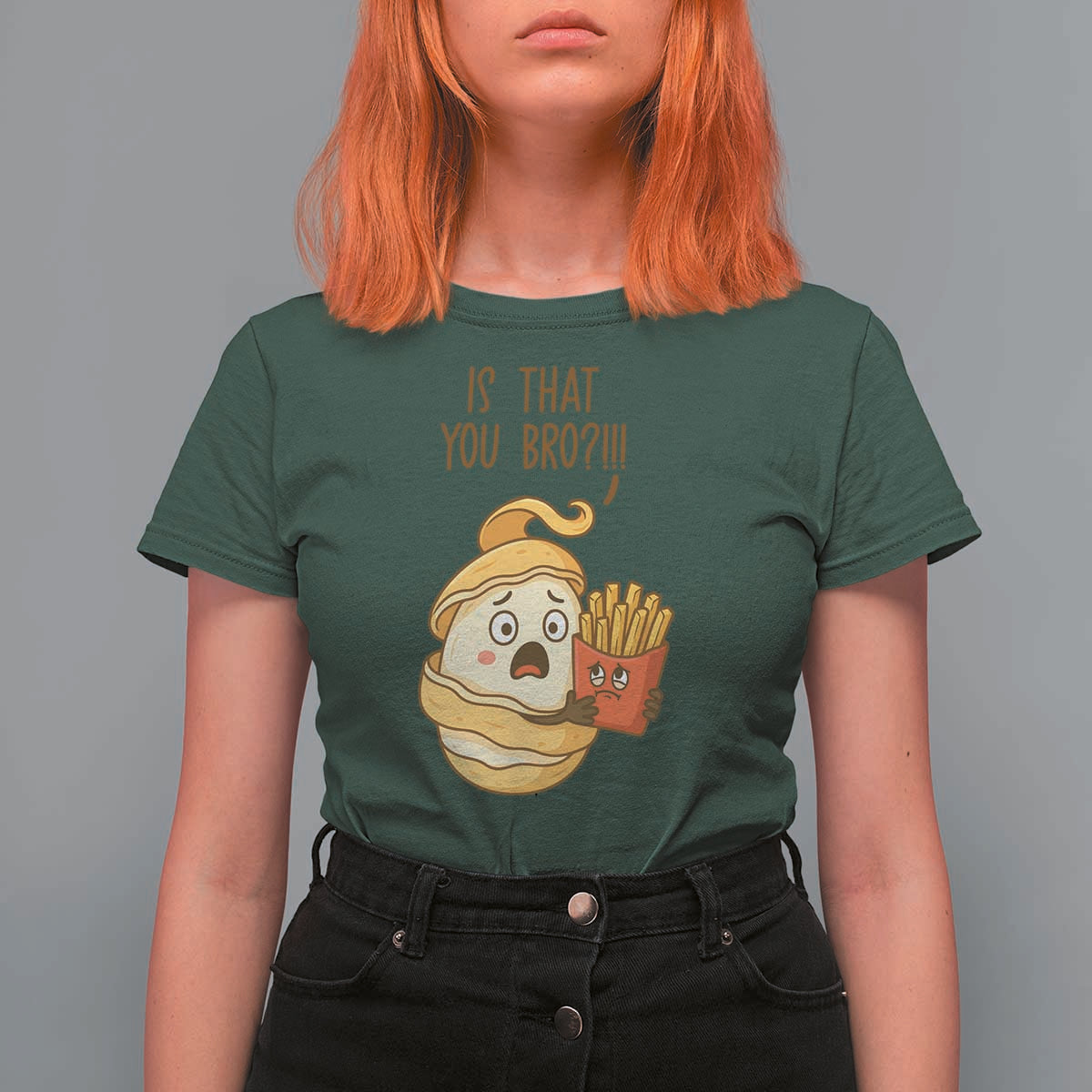 Funny French Fries Lover T Shirt For Women Is That You Bro - Wonder Print Shop