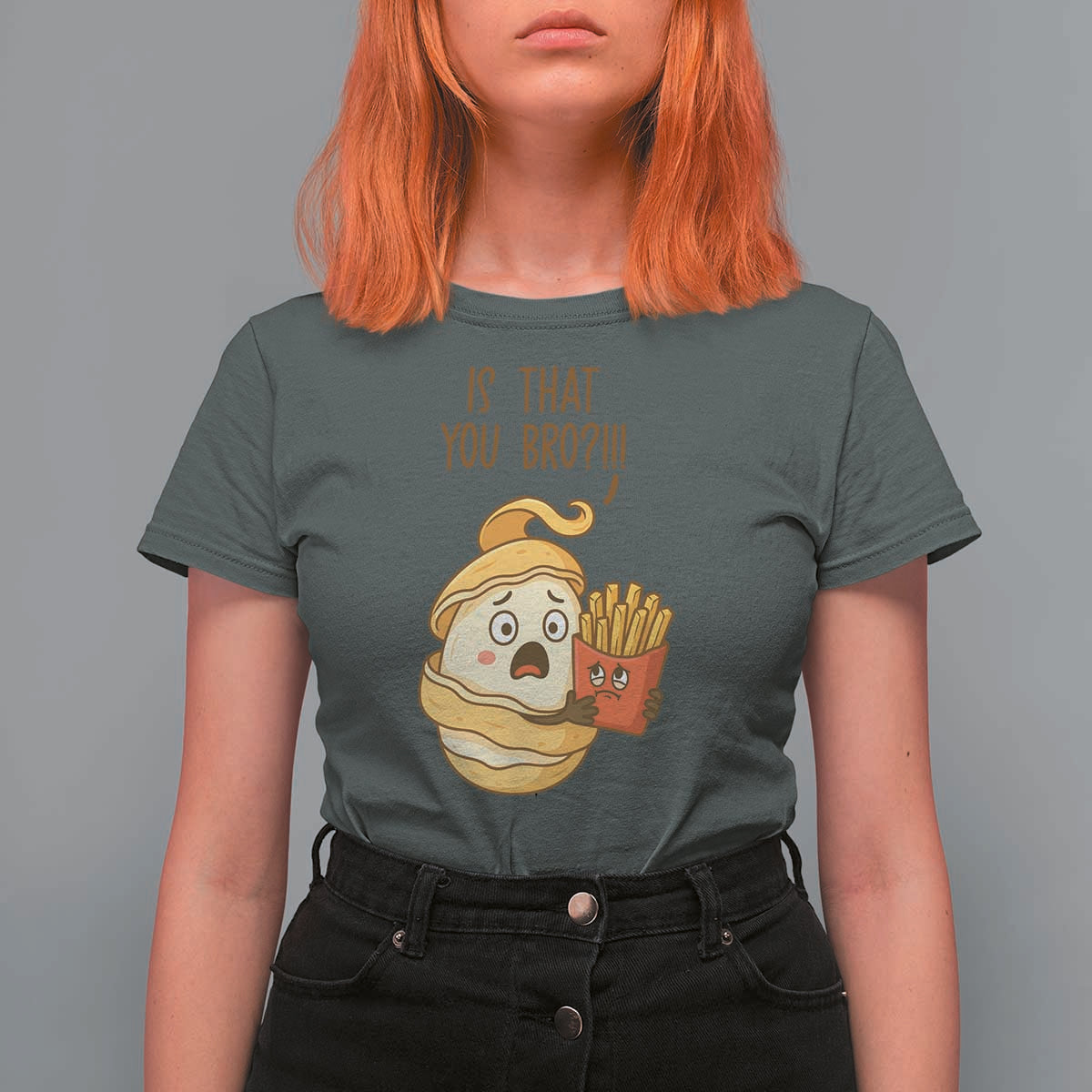 Funny French Fries Lover T Shirt For Women Is That You Bro - Wonder Print Shop