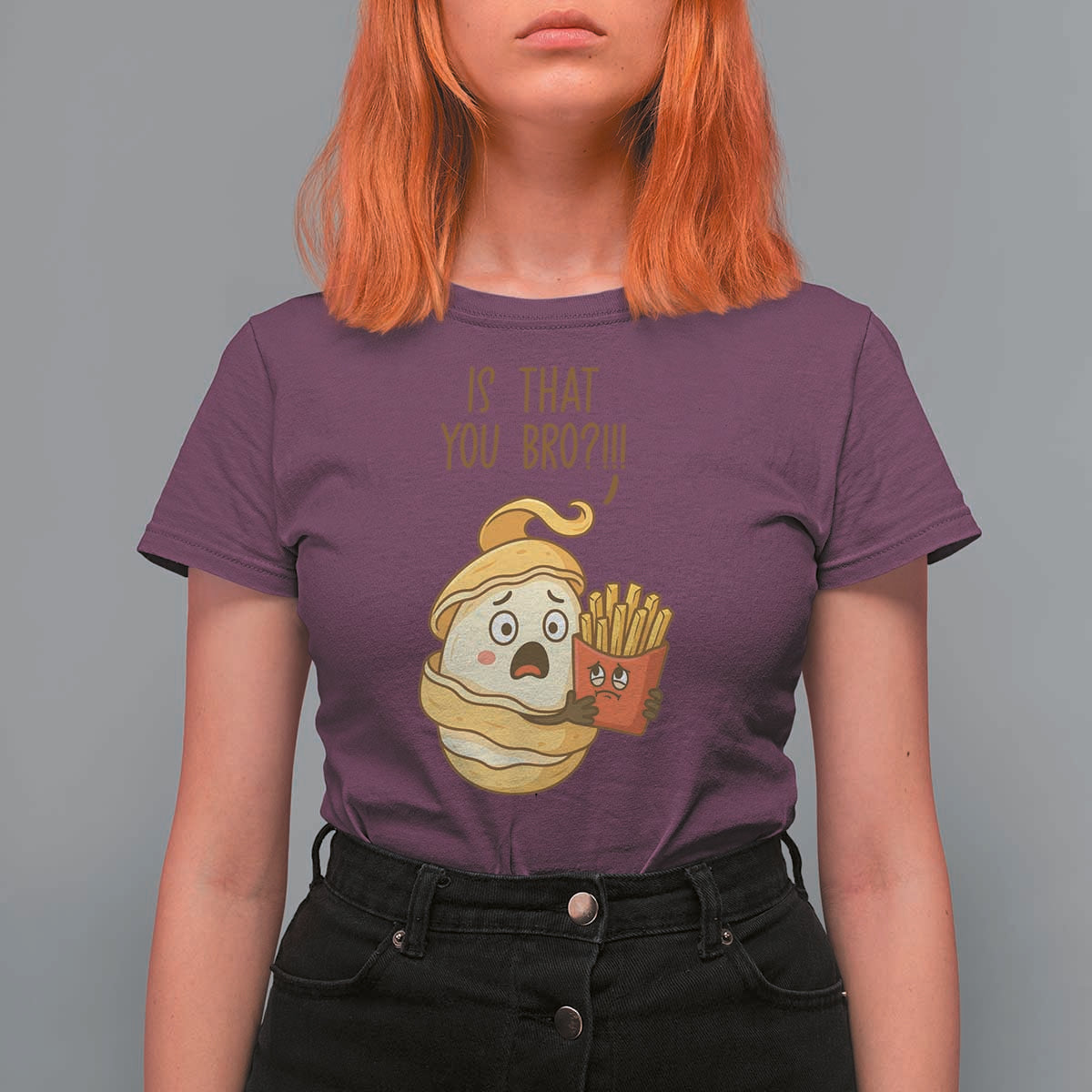 Funny French Fries Lover T Shirt For Women Is That You Bro - Wonder Print Shop