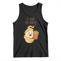 Funny French Fries Lover Tank Top Is That You Bro - Wonder Print Shop