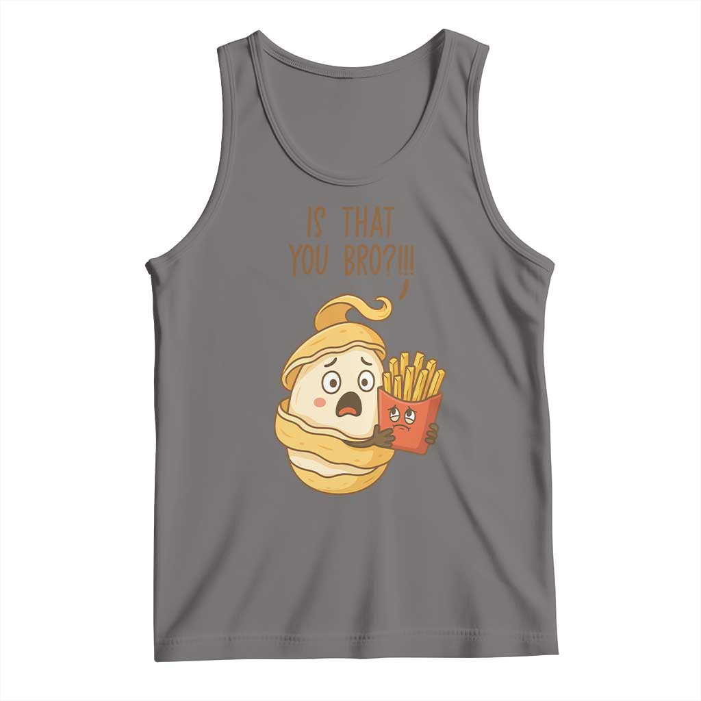 Funny French Fries Lover Tank Top Is That You Bro - Wonder Print Shop