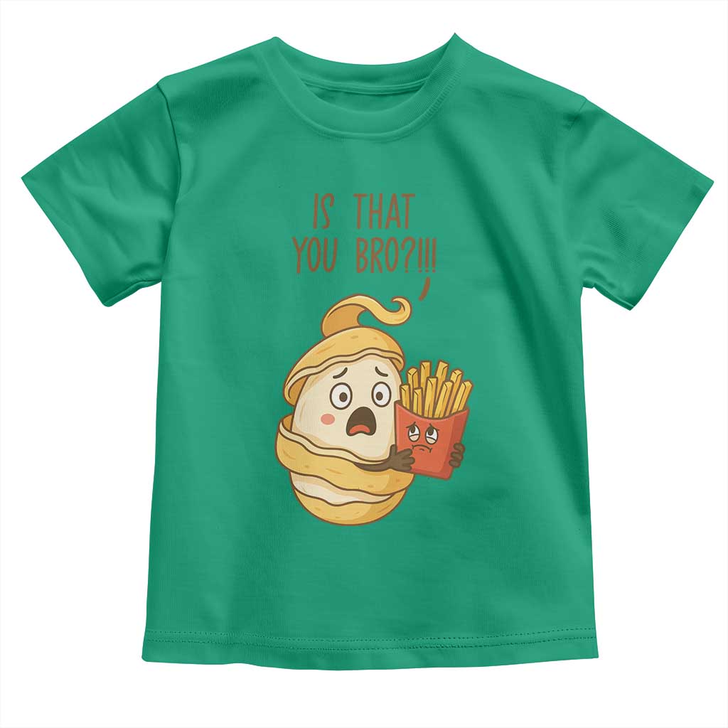 Funny French Fries Lover Toddler T Shirt Is That You Bro - Wonder Print Shop