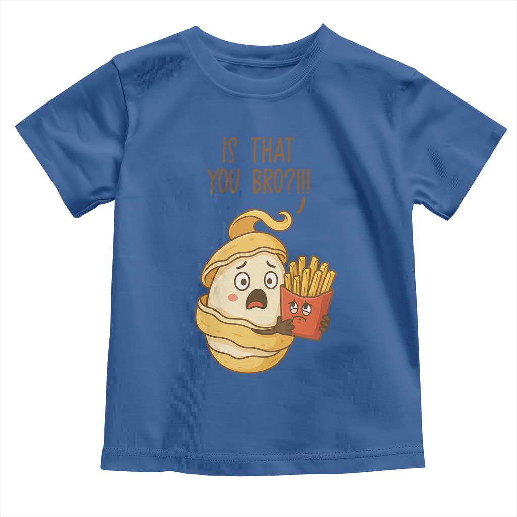 Funny French Fries Lover Toddler T Shirt Is That You Bro - Wonder Print Shop