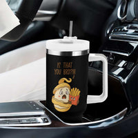 Funny French Fries Lover Tumbler With Handle Is That You Bro