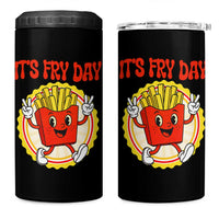 Funny French Fries Lover 4 in 1 Can Cooler Tumbler It Is Fry Day
