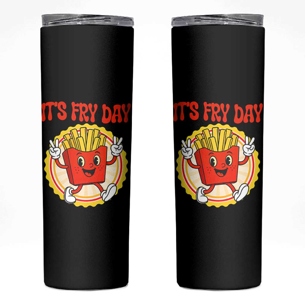 Funny French Fries Lover Skinny Tumbler It Is Fry Day